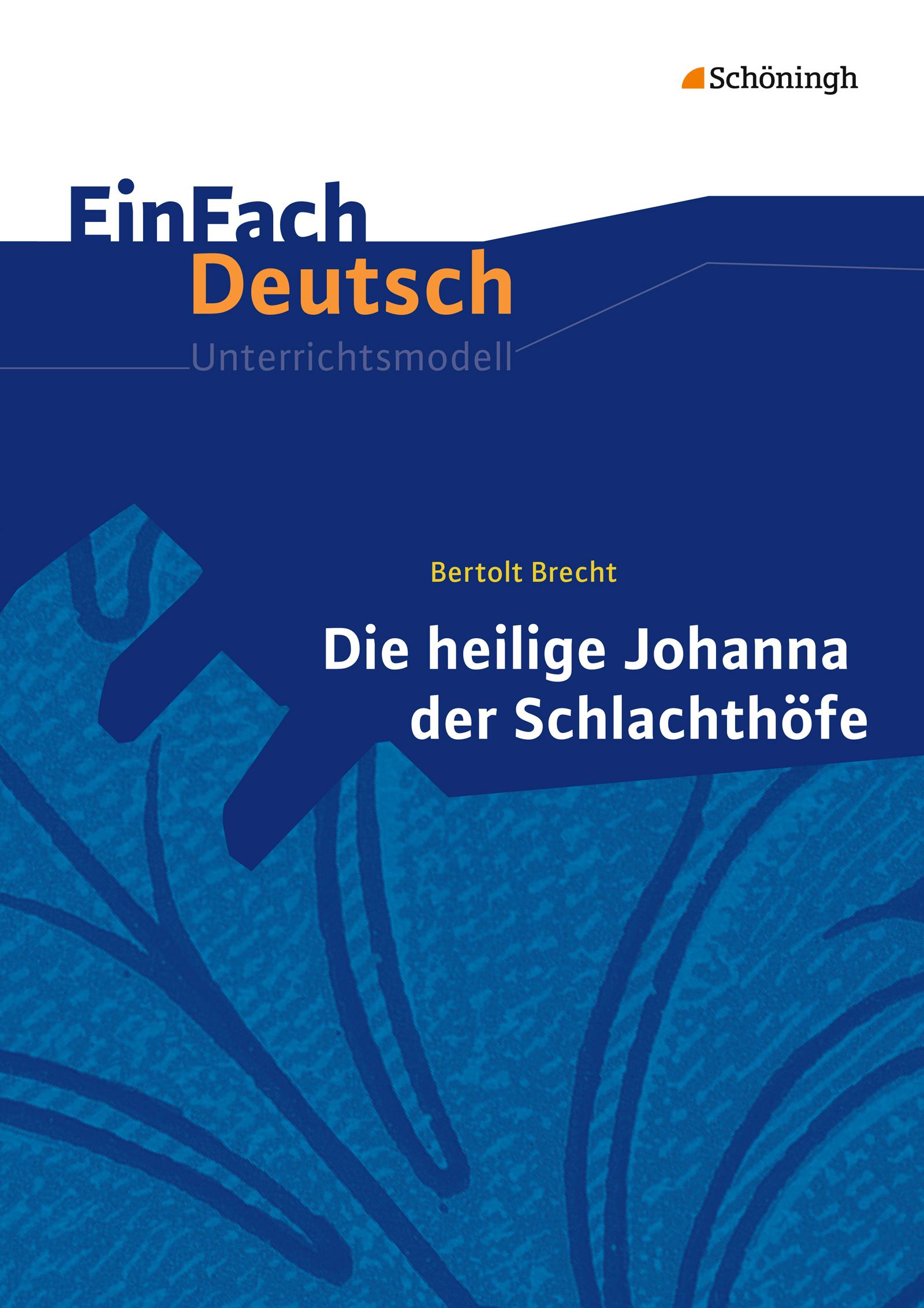 Die heilige Johanna der Schlachthöfe. EinFach Deutsch Unterrichtsmodelle