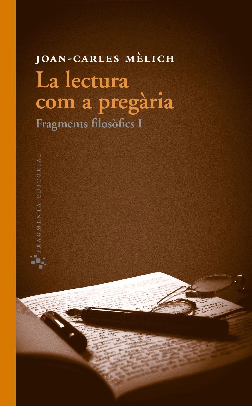 La lectura com a pregària : Fragments filosòfics I