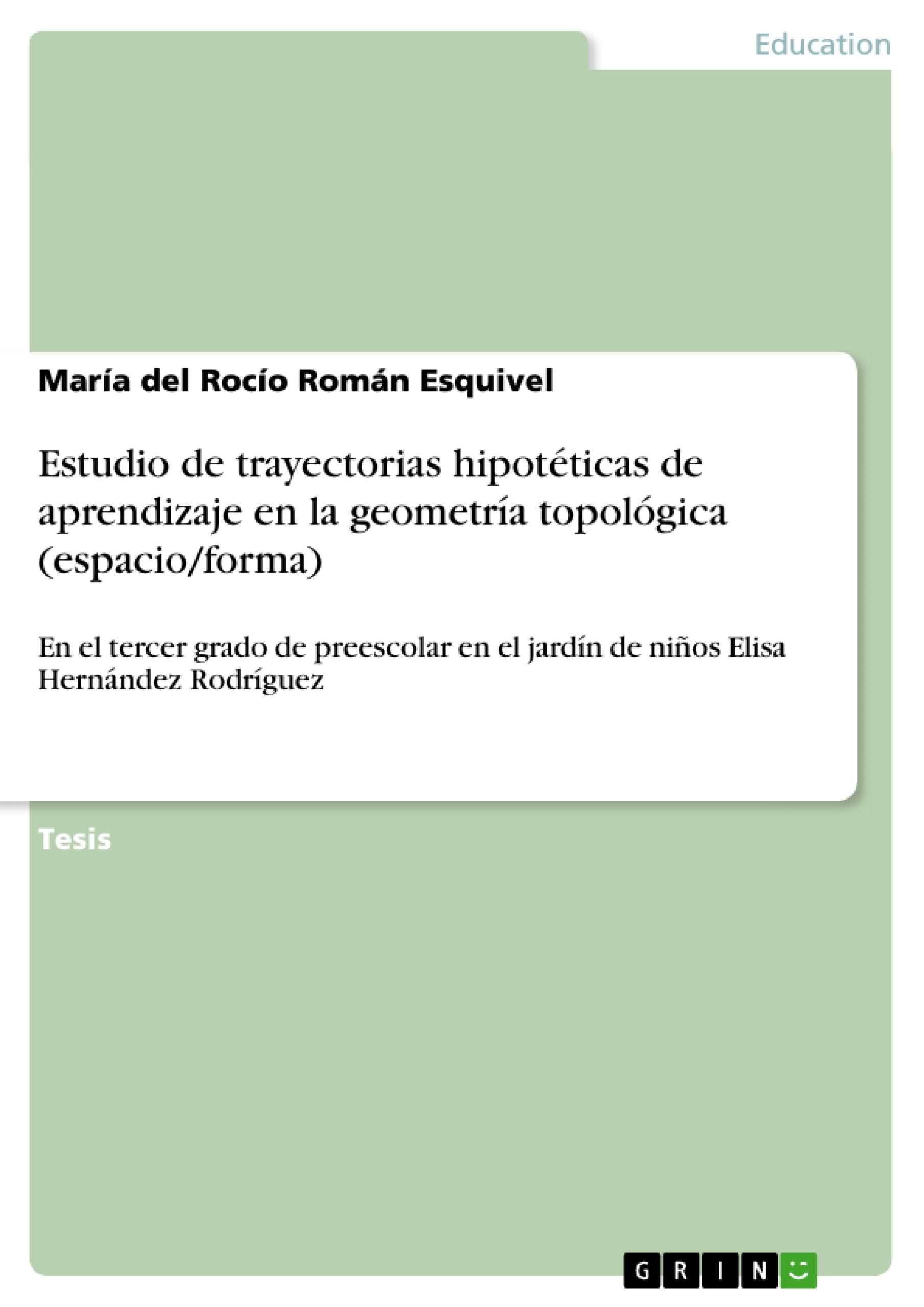 Estudio de trayectorias hipotéticas de aprendizaje en la geometría topológica (espacio/forma)