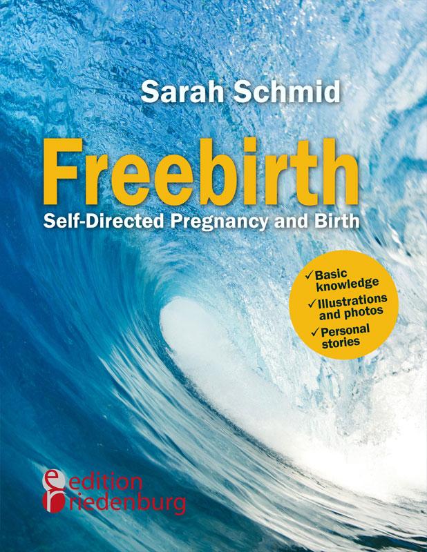 Freebirth - Self-Directed Pregnancy and Birth