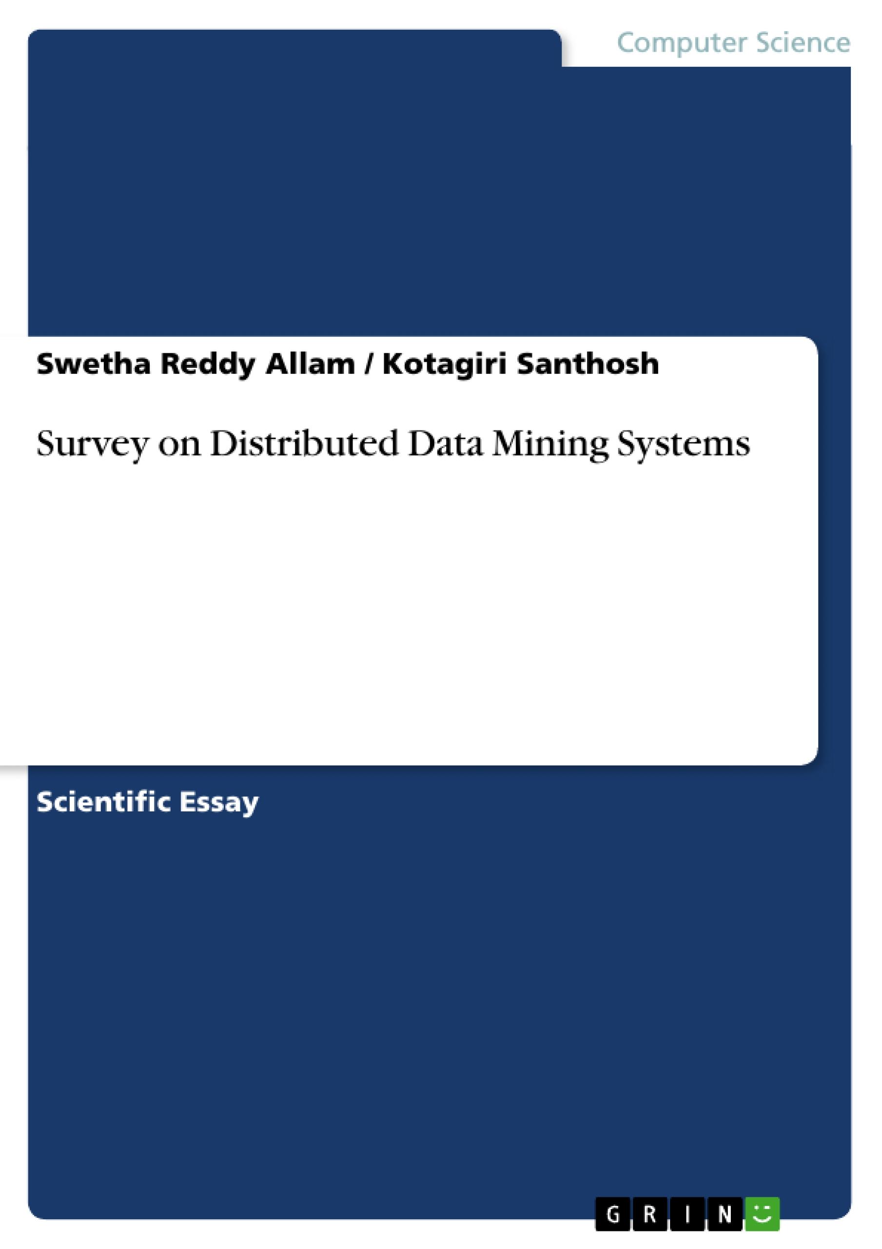 Survey on Distributed Data Mining Systems