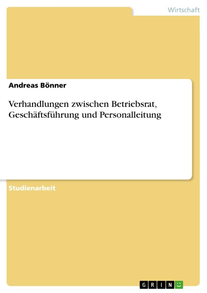 Verhandlungen zwischen Betriebsrat, Geschäftsführung und Personalleitung