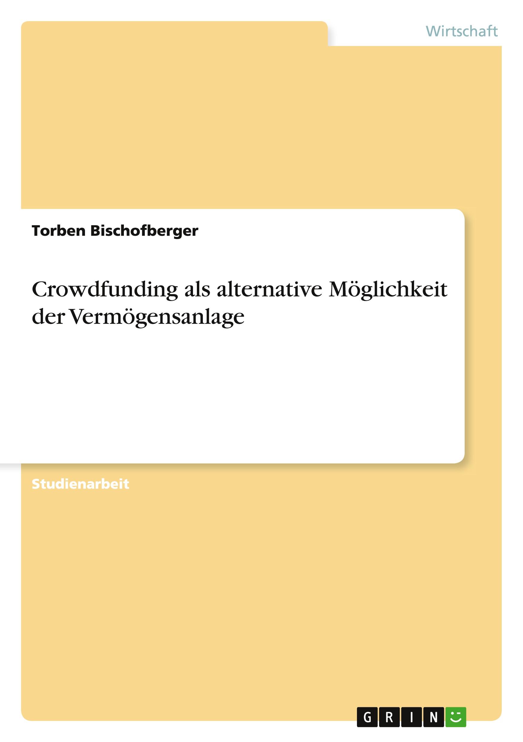 Crowdfunding als alternative Möglichkeit der Vermögensanlage