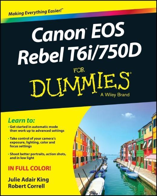 Canon EOS Rebel T6i / 750d for Dummies