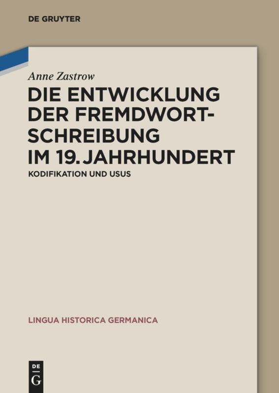 Die Entwicklung der Fremdwortschreibung im 19. Jahrhundert