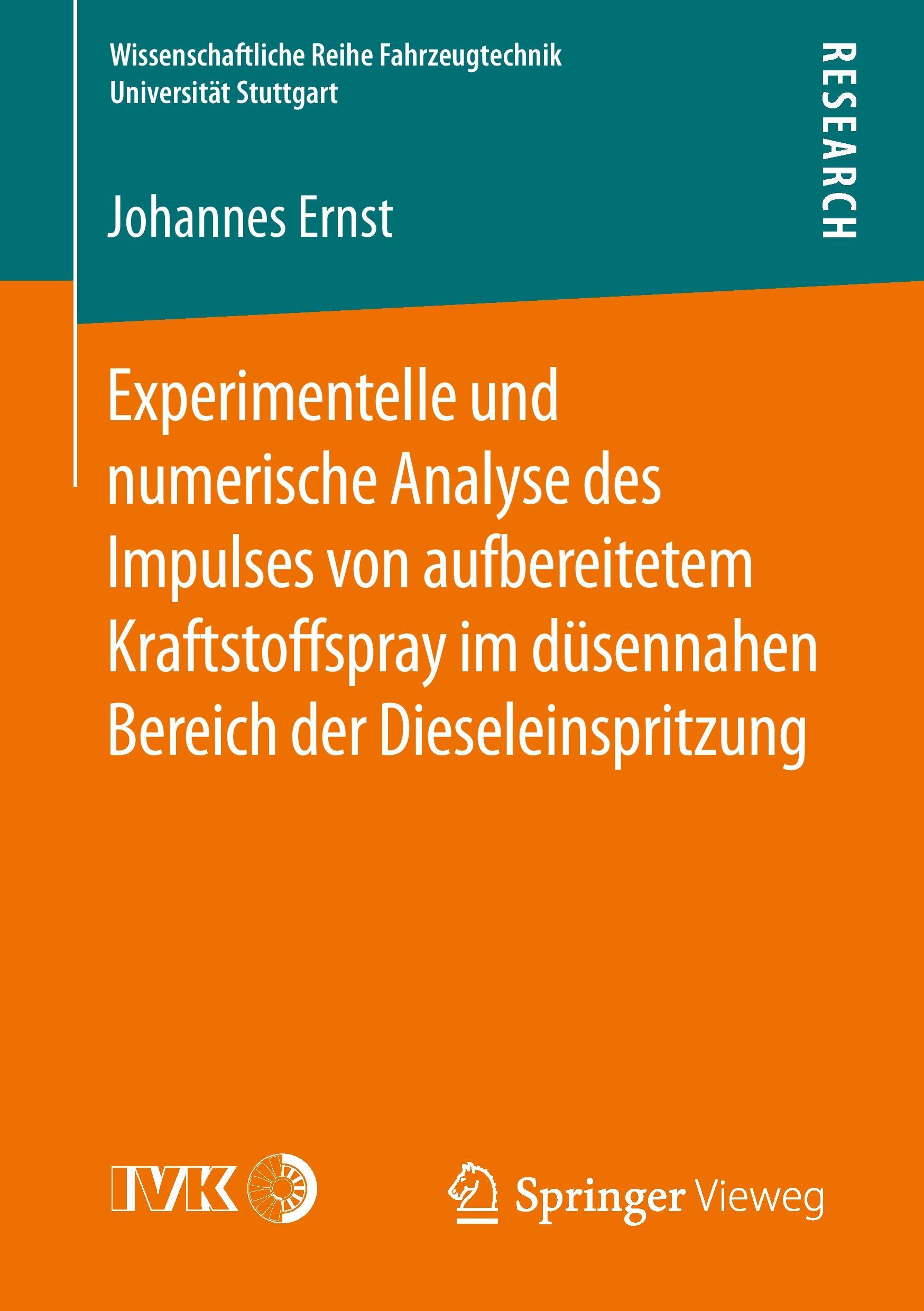 Experimentelle und numerische Analyse des Impulses von aufbereitetem Kraftstoffspray im düsennahen Bereich der Dieseleinspritzung