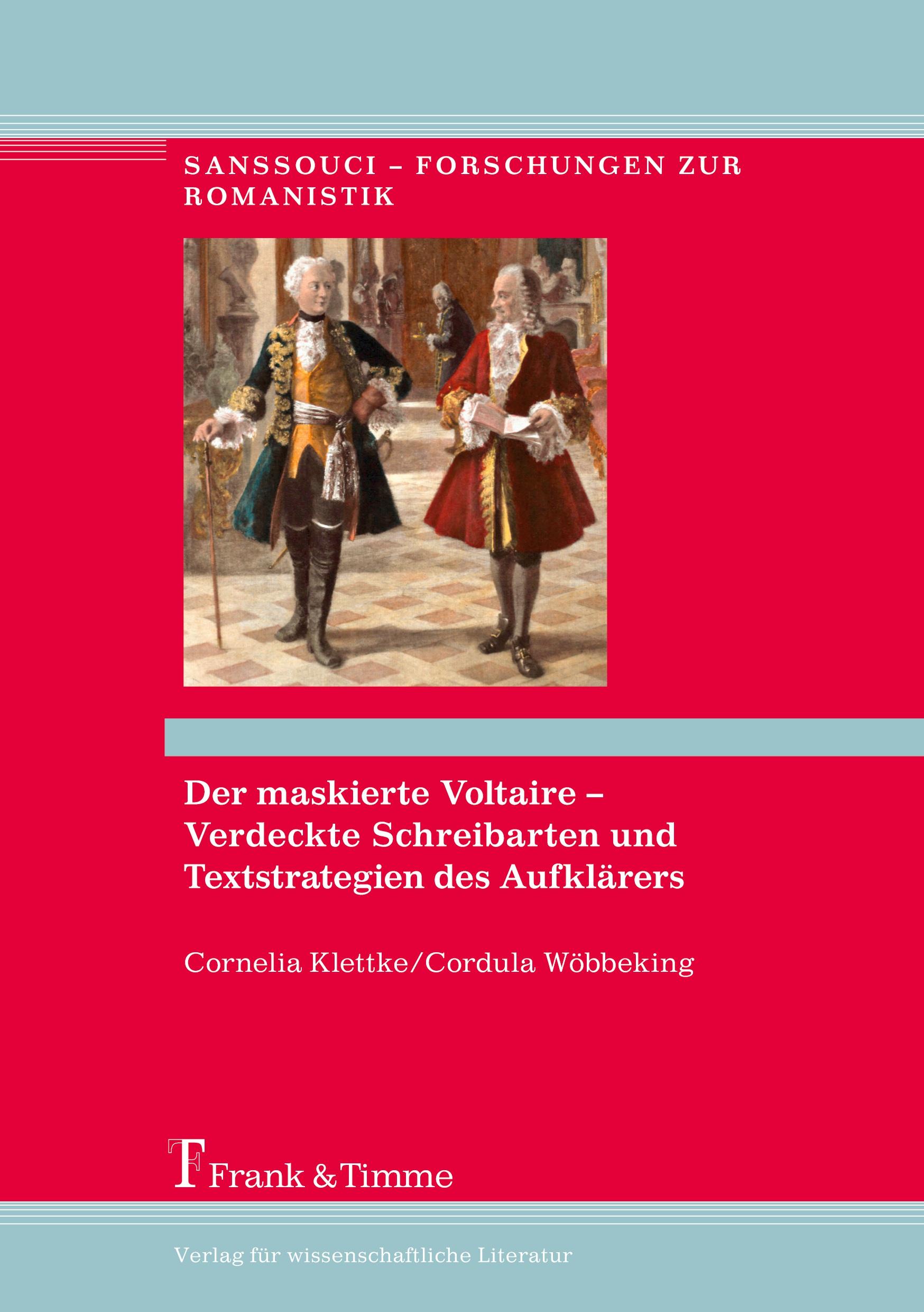 Der maskierte Voltaire ¿ Verdeckte Schreibarten und Textstrategien des Aufklärers