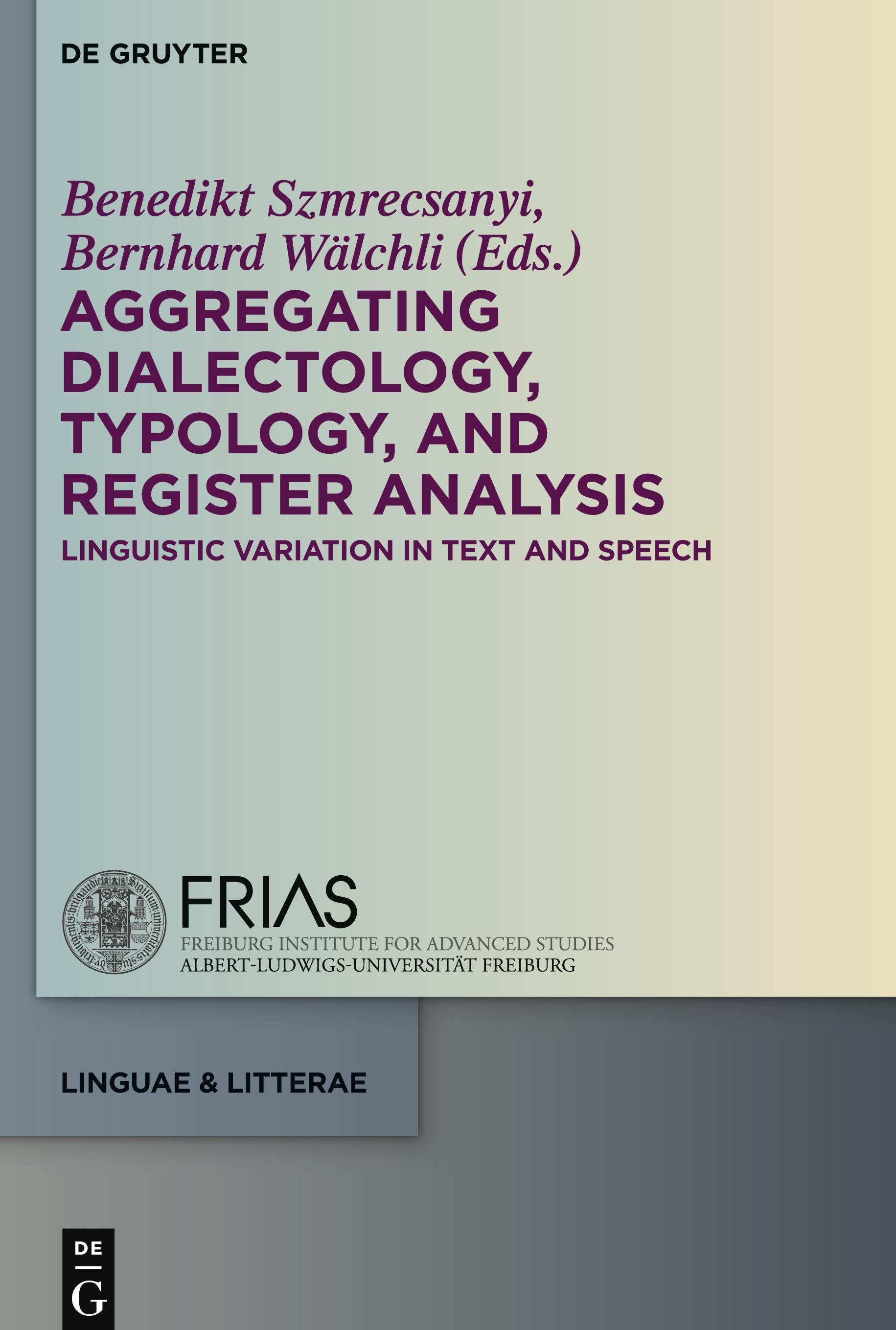 Aggregating Dialectology, Typology, and Register Analysis