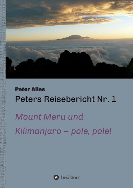 Peters Reisebericht Nr. 1