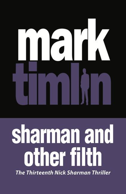 Sharman and Other Filth: Volume 13