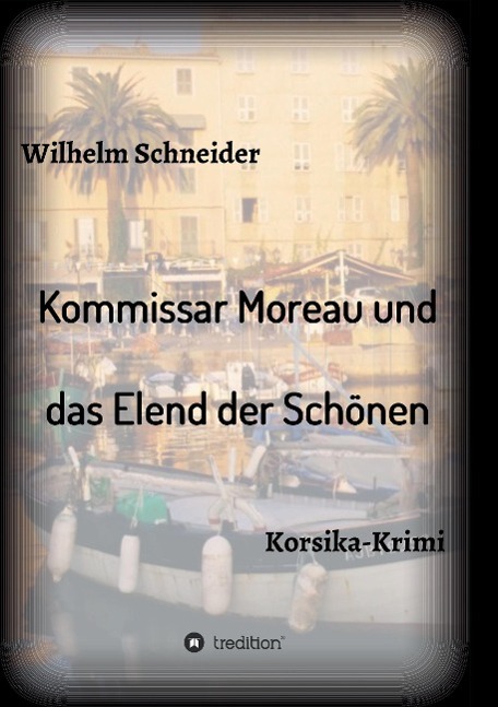 Kommissar Moreau und das Elend der Schönen