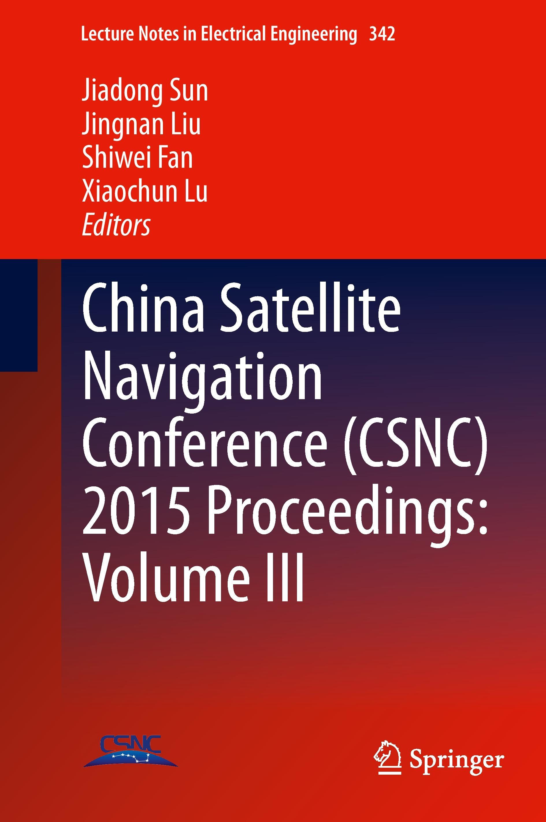 China Satellite Navigation Conference (CSNC) 2015 Proceedings: Volume III