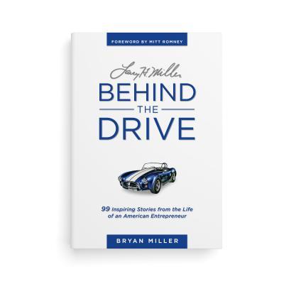 Larry H. Miller--Behind the Drive