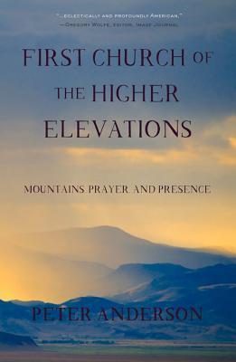 First Church of the Higher Elevations: Mountains, Prayer, and Presence