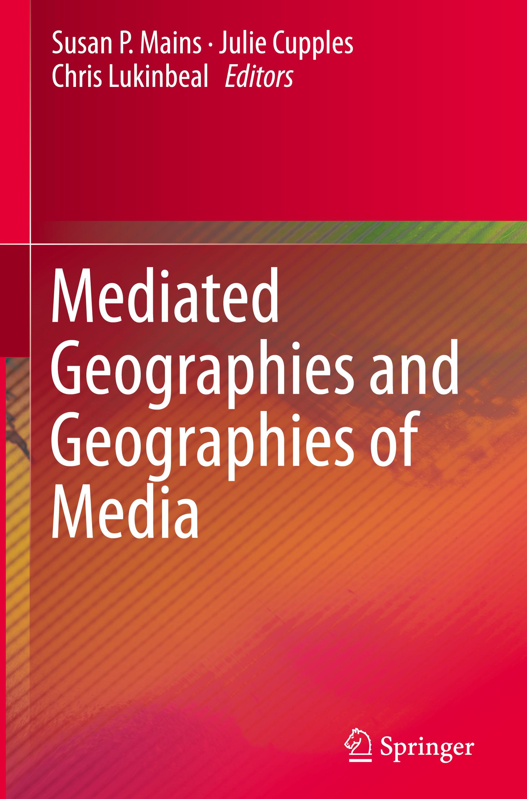 Mediated Geographies and Geographies of Media