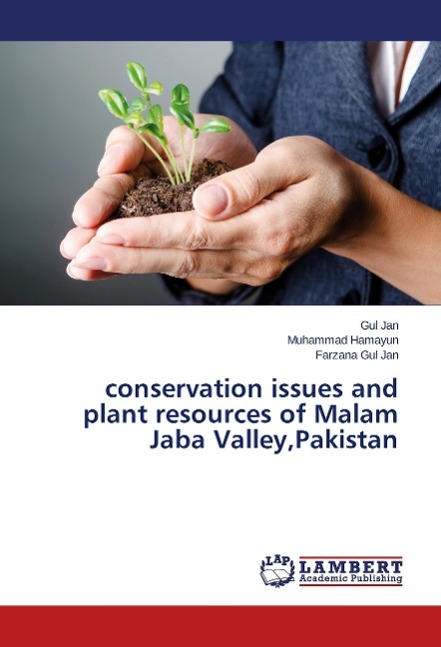 conservation issues and plant resources of Malam Jaba Valley,Pakistan