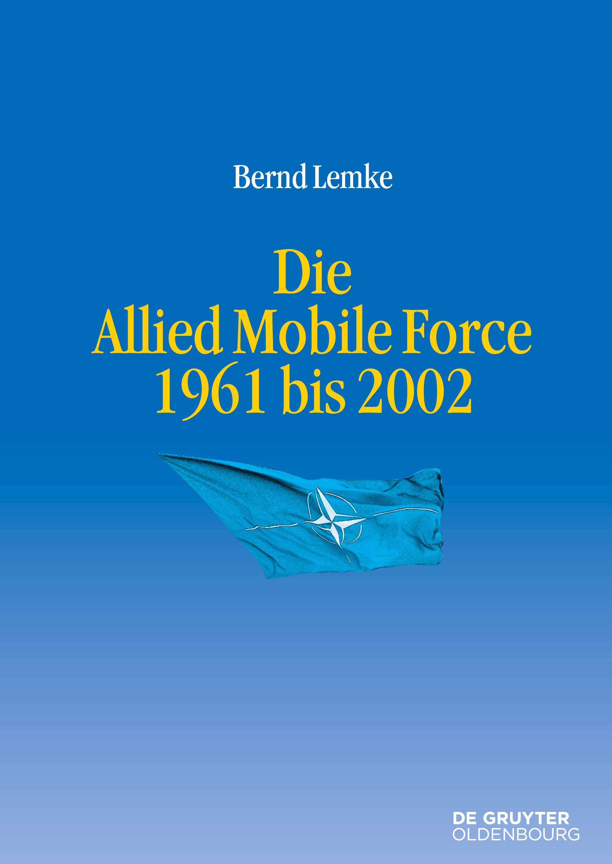 Die Allied Mobile Force 1961 bis 2002