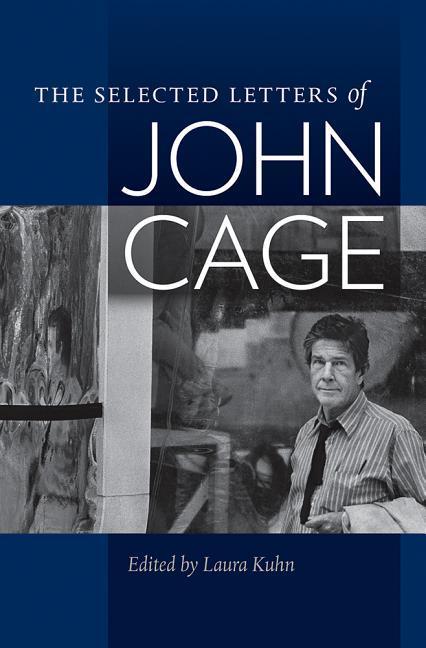 The Selected Letters of John Cage