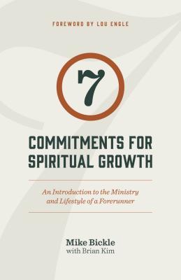 7 Commitments for Spiritual Growth: An Introduction to the Ministry and Lifestyle of a Forerunner