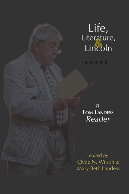 Life, Literature, and Lincoln: A Tom Landess Reader