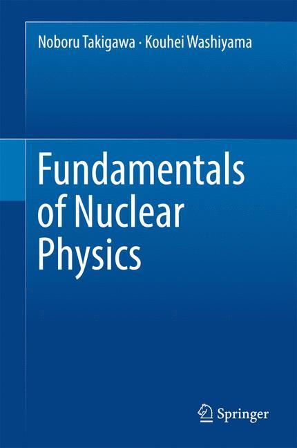 Fundamentals of Nuclear Physics