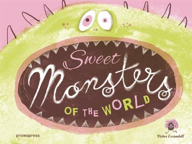 Sweet Monsters of the World