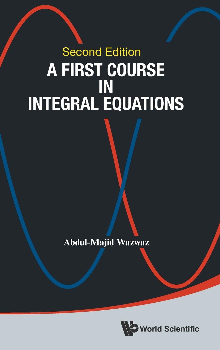 FIRST COURSE INTEG EQUA (2ND ED)