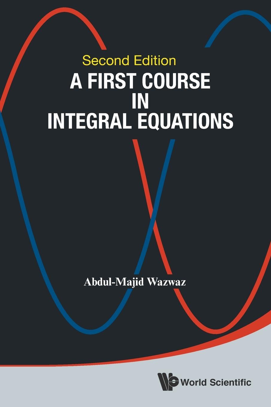 FIRST COURSE INTEG EQUA (2ND ED)