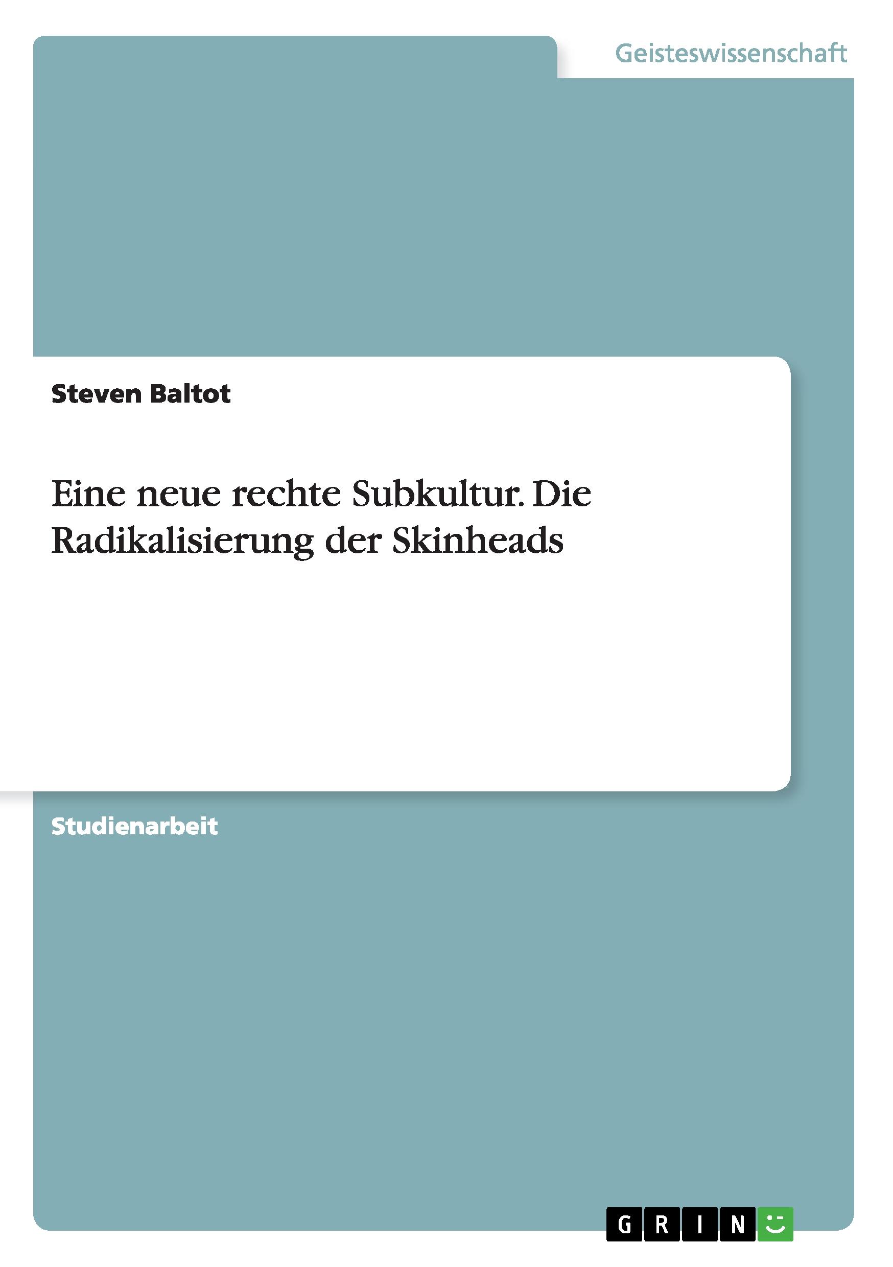 Eine neue rechte Subkultur. Die Radikalisierung der Skinheads