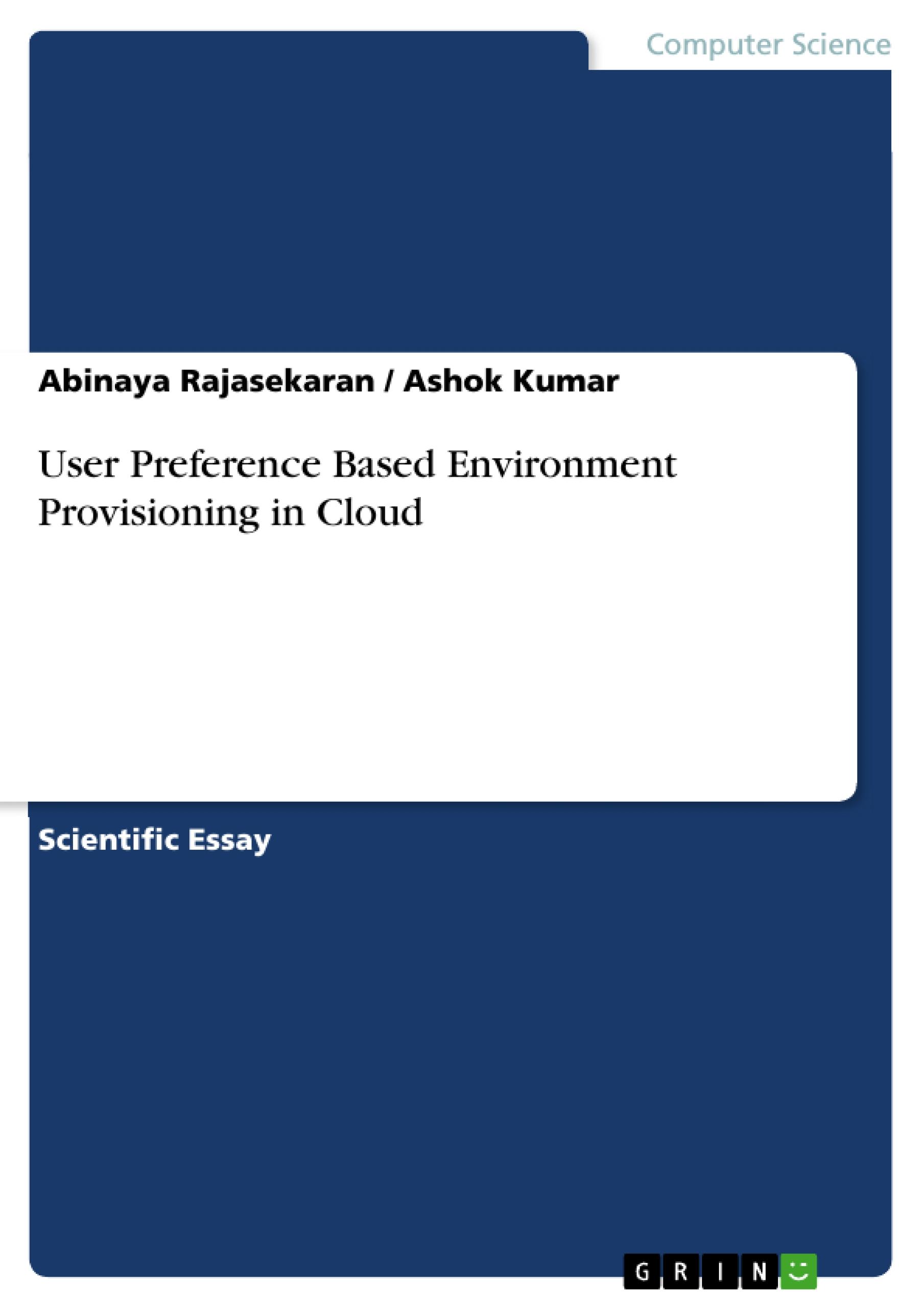 User Preference Based Environment Provisioning in Cloud