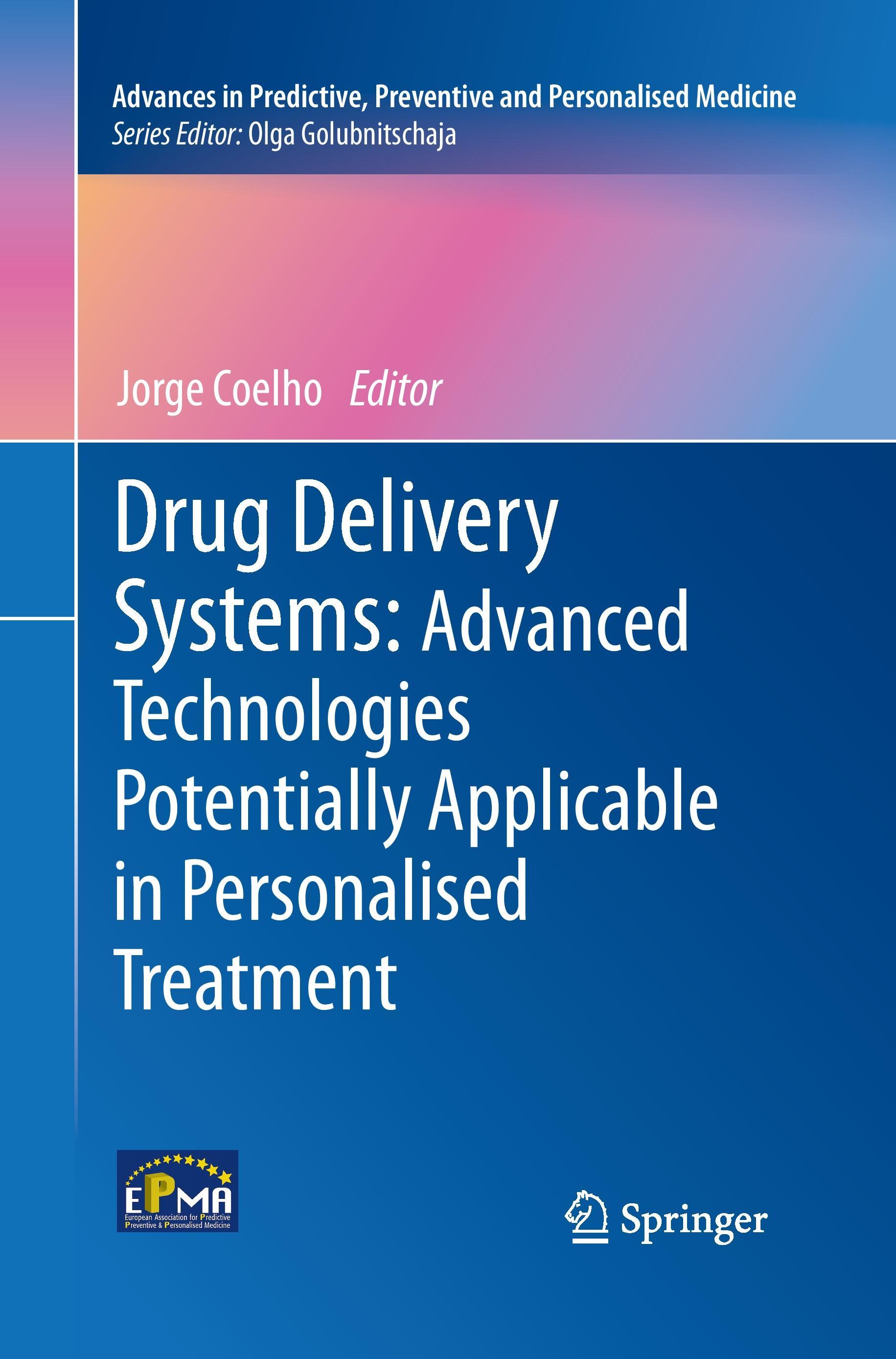 Drug Delivery Systems: Advanced Technologies Potentially Applicable in Personalised Treatment