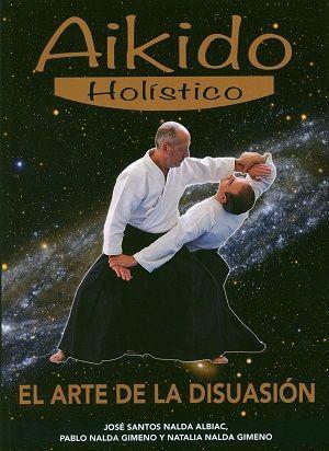 Aikido holístico : el arte de la disuasión