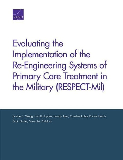 Evaluating the Implementation of the Re-Engineering Systems of Primary Care Treatment in the Military (RESPECT-Mil)