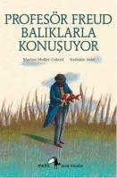 Profesör Freud Baliklarla Konusuyor