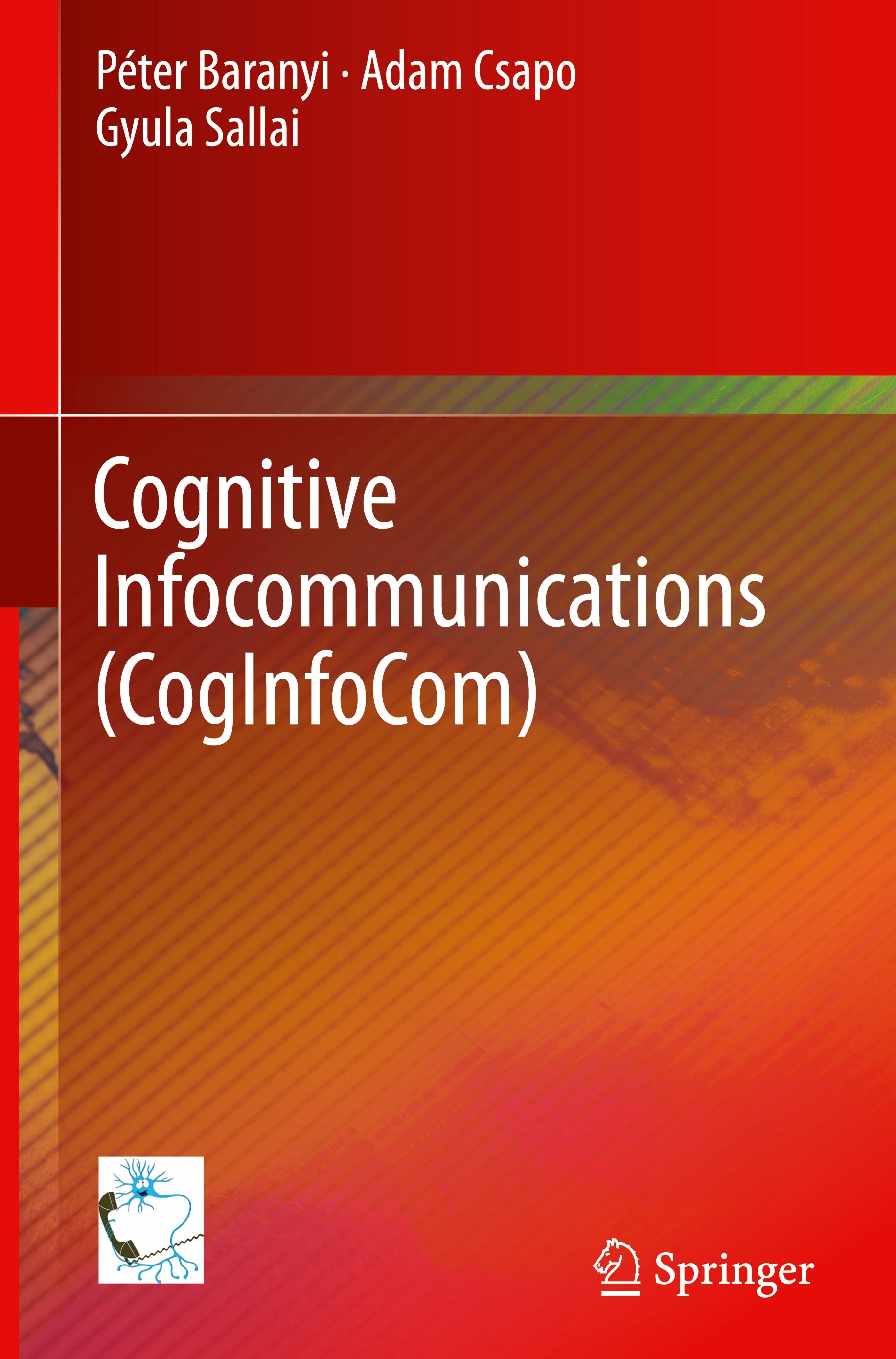 Cognitive Infocommunications (CogInfoCom)