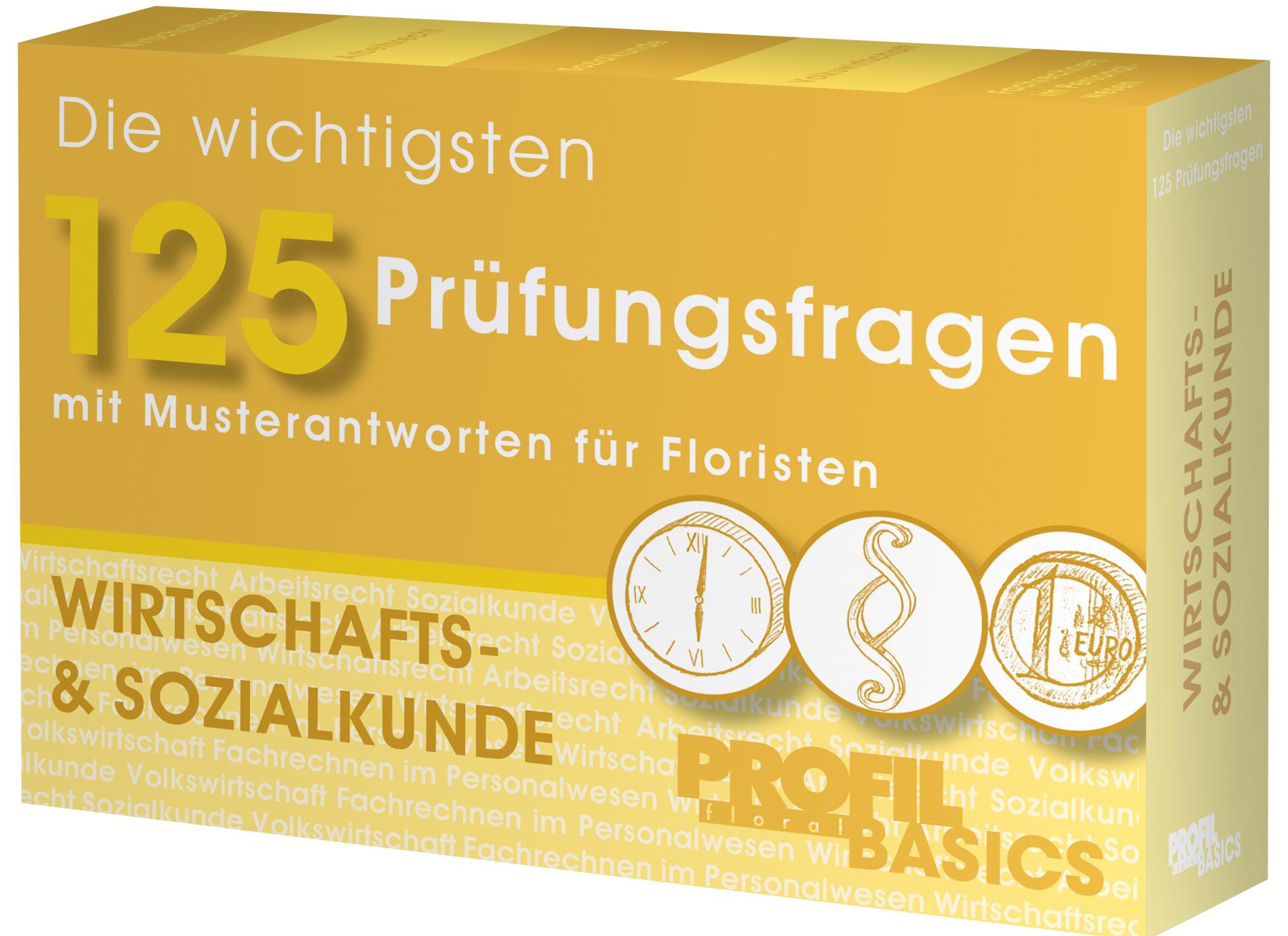 Die wichtigsten 125 Prüfungsfragen, Wirtschafts- & Sozialkunde