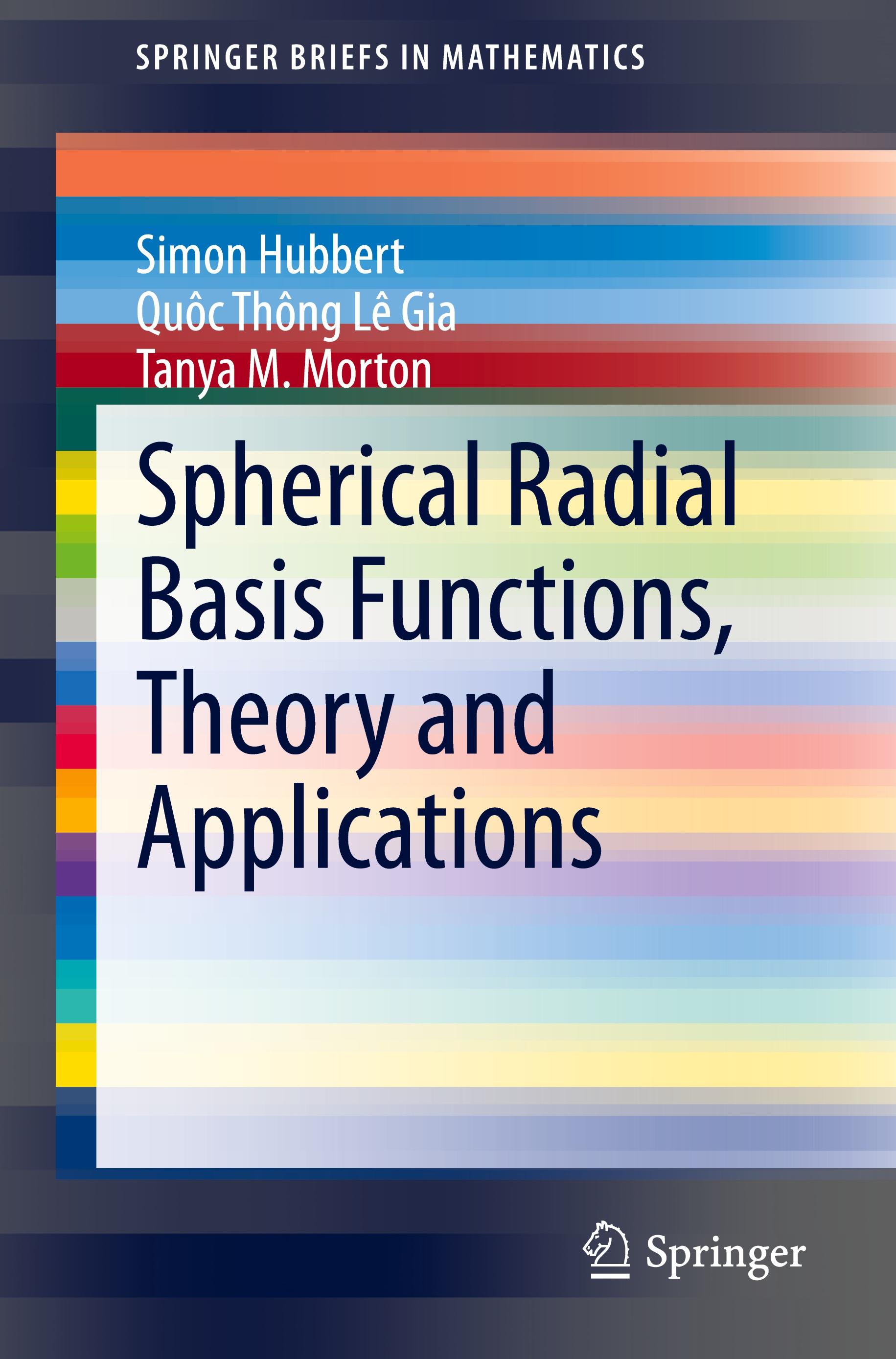 Spherical Radial Basis Functions, Theory and Applications