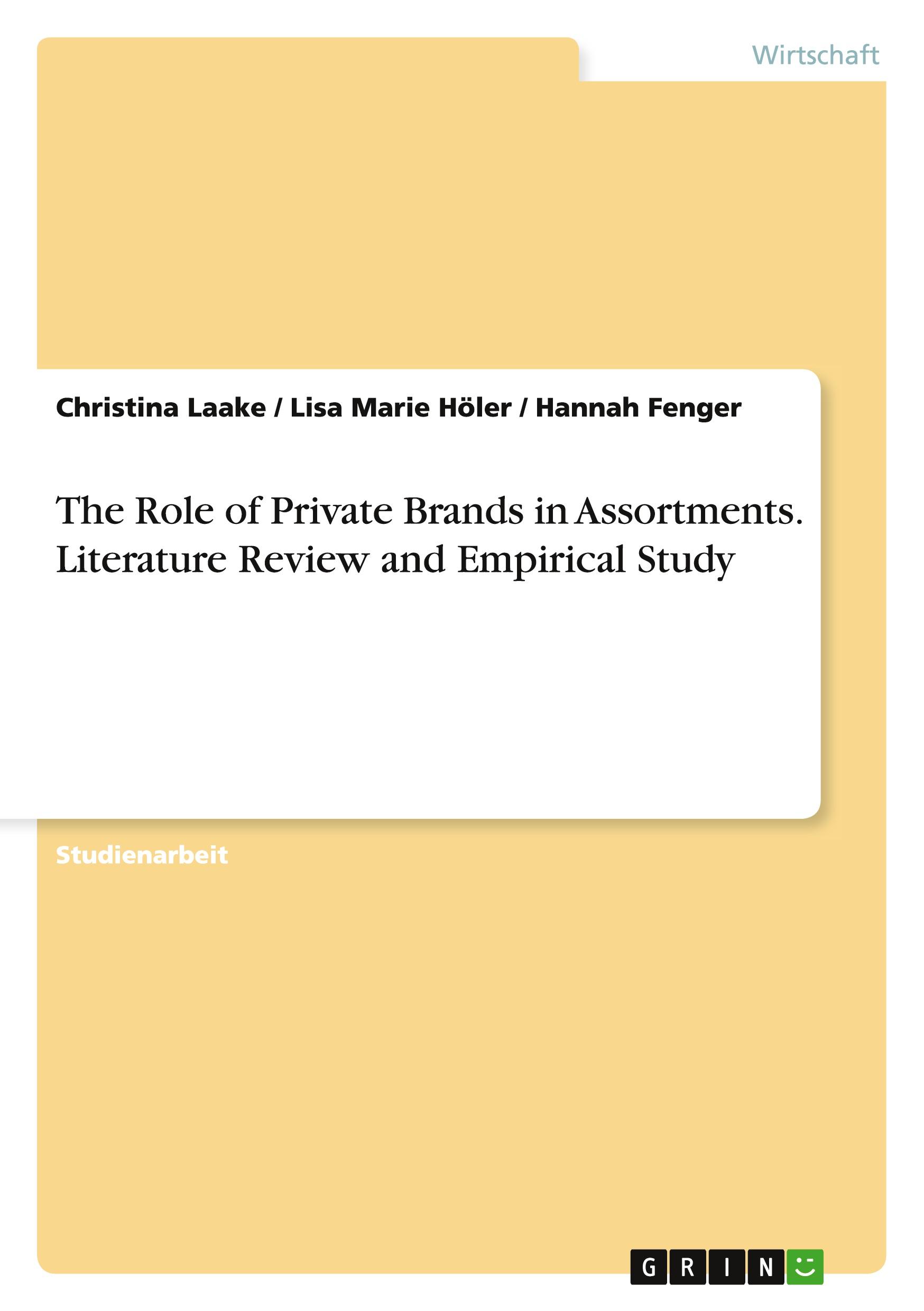 The Role of Private Brands in Assortments. Literature Review and Empirical Study