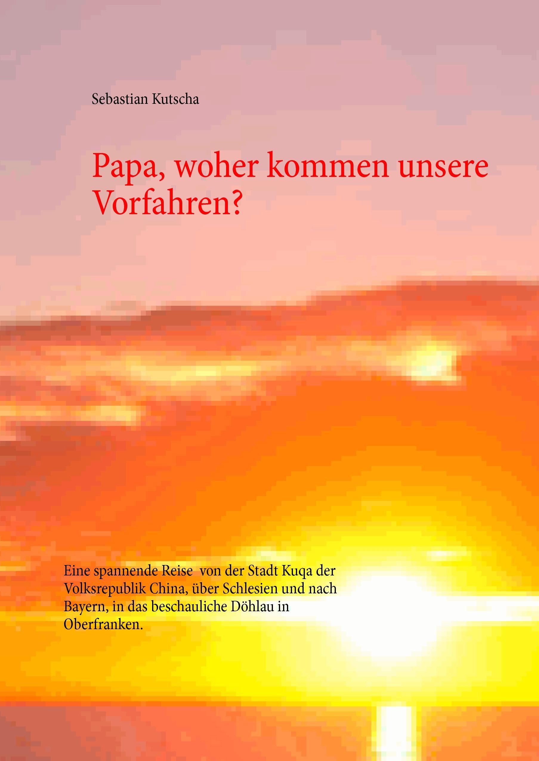 Papa, woher kommen unsere Vorfahren?