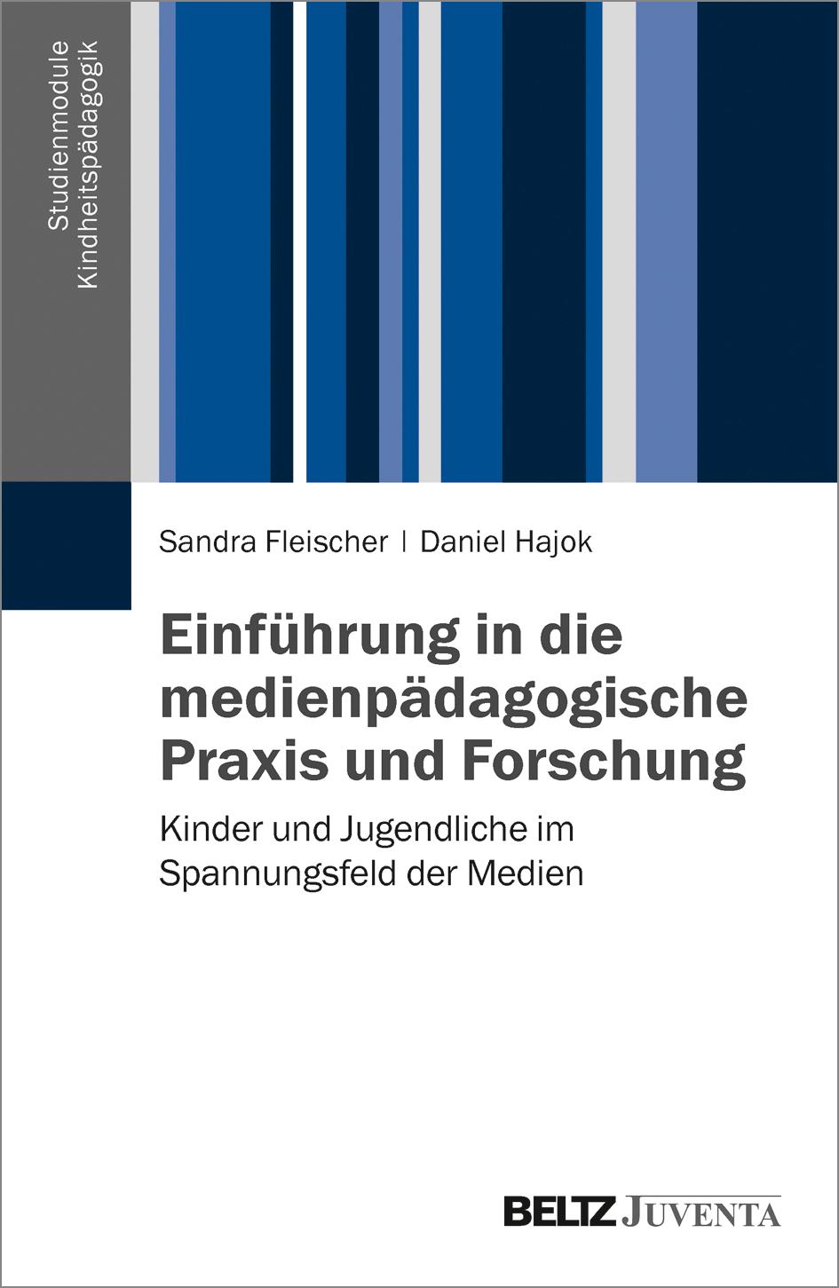 Einführung in die medienpädagogische Praxis und Forschung