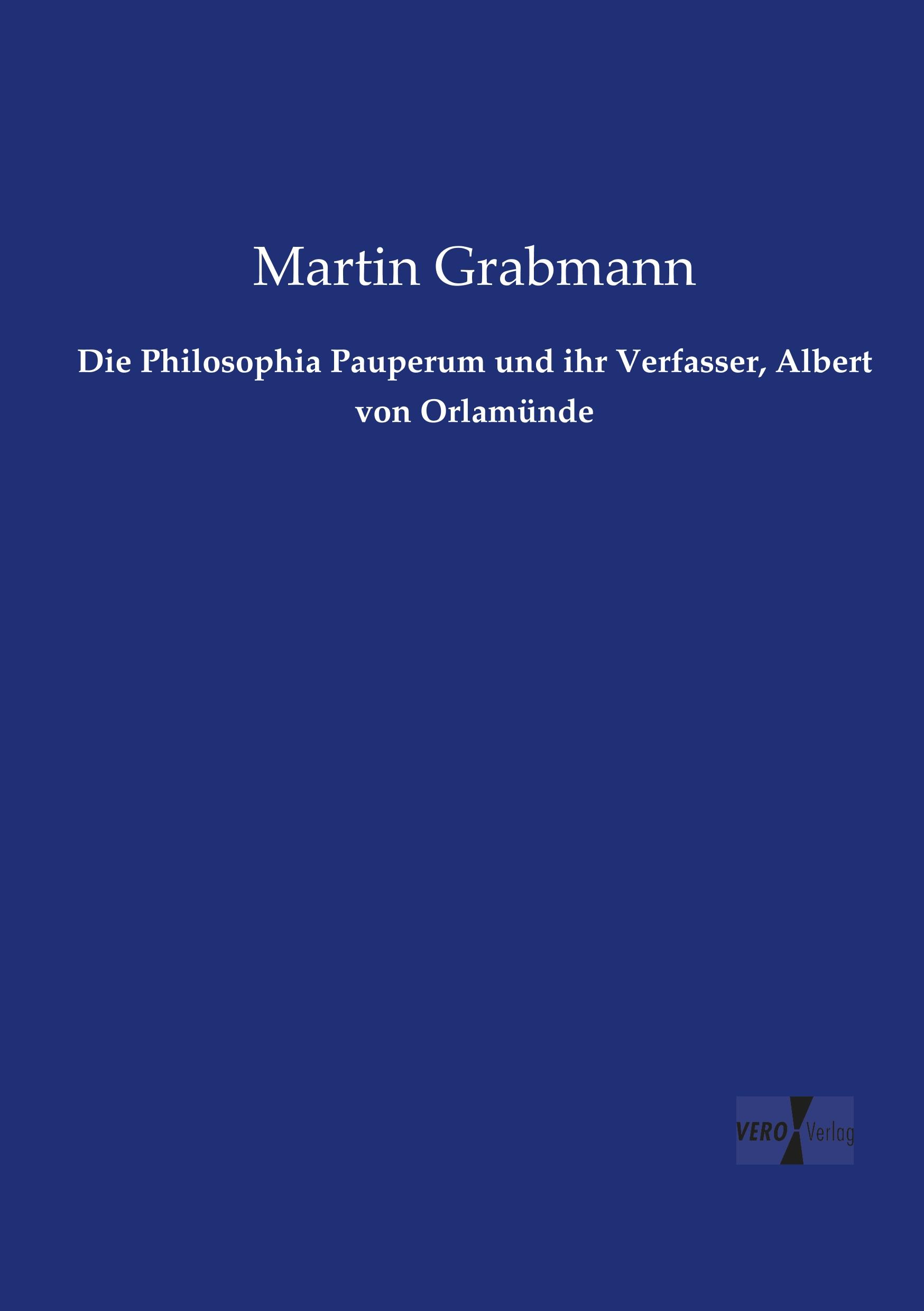 Die Philosophia Pauperum und ihr Verfasser, Albert von Orlamünde