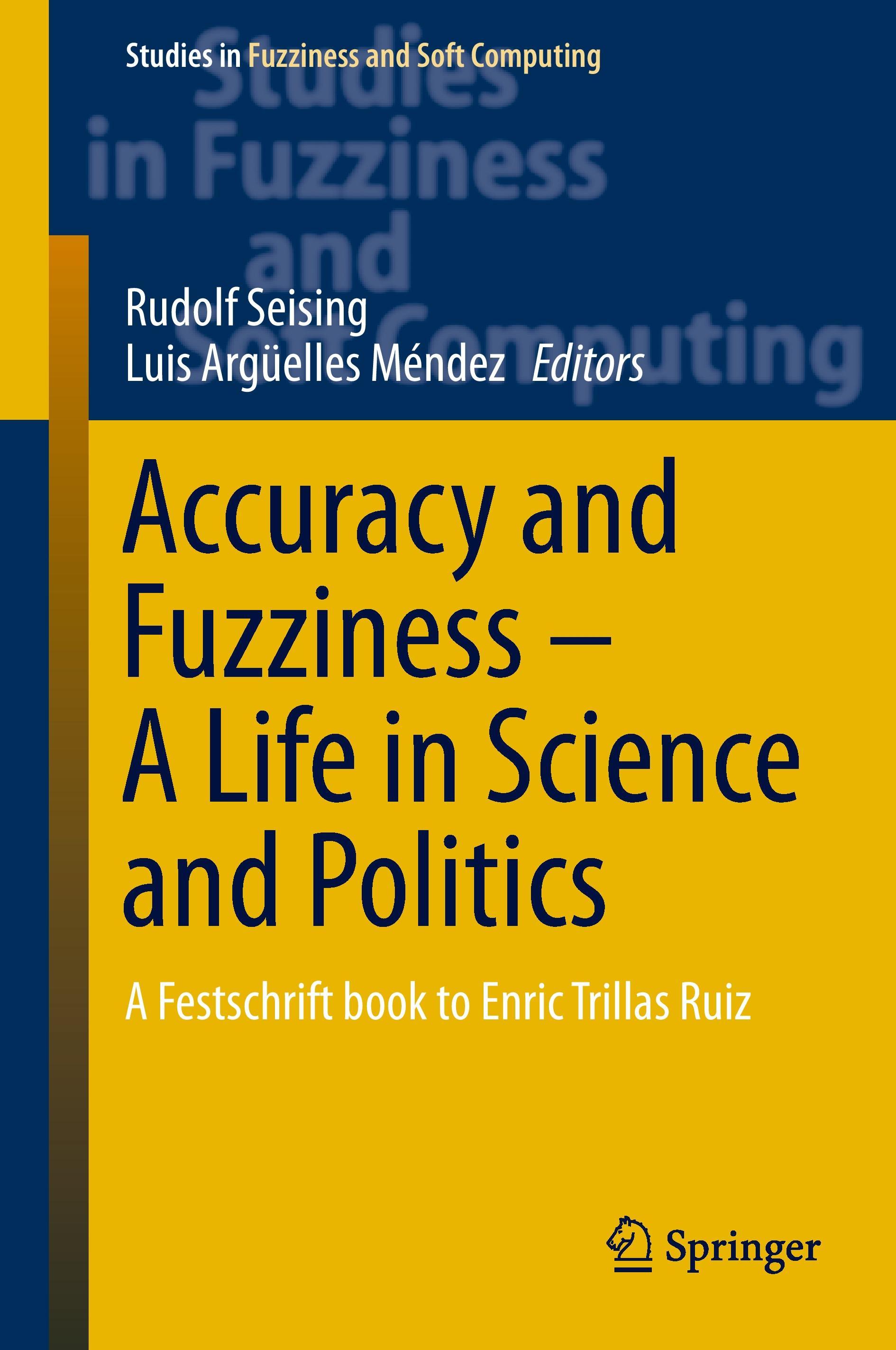 Accuracy and Fuzziness. A Life in Science and Politics