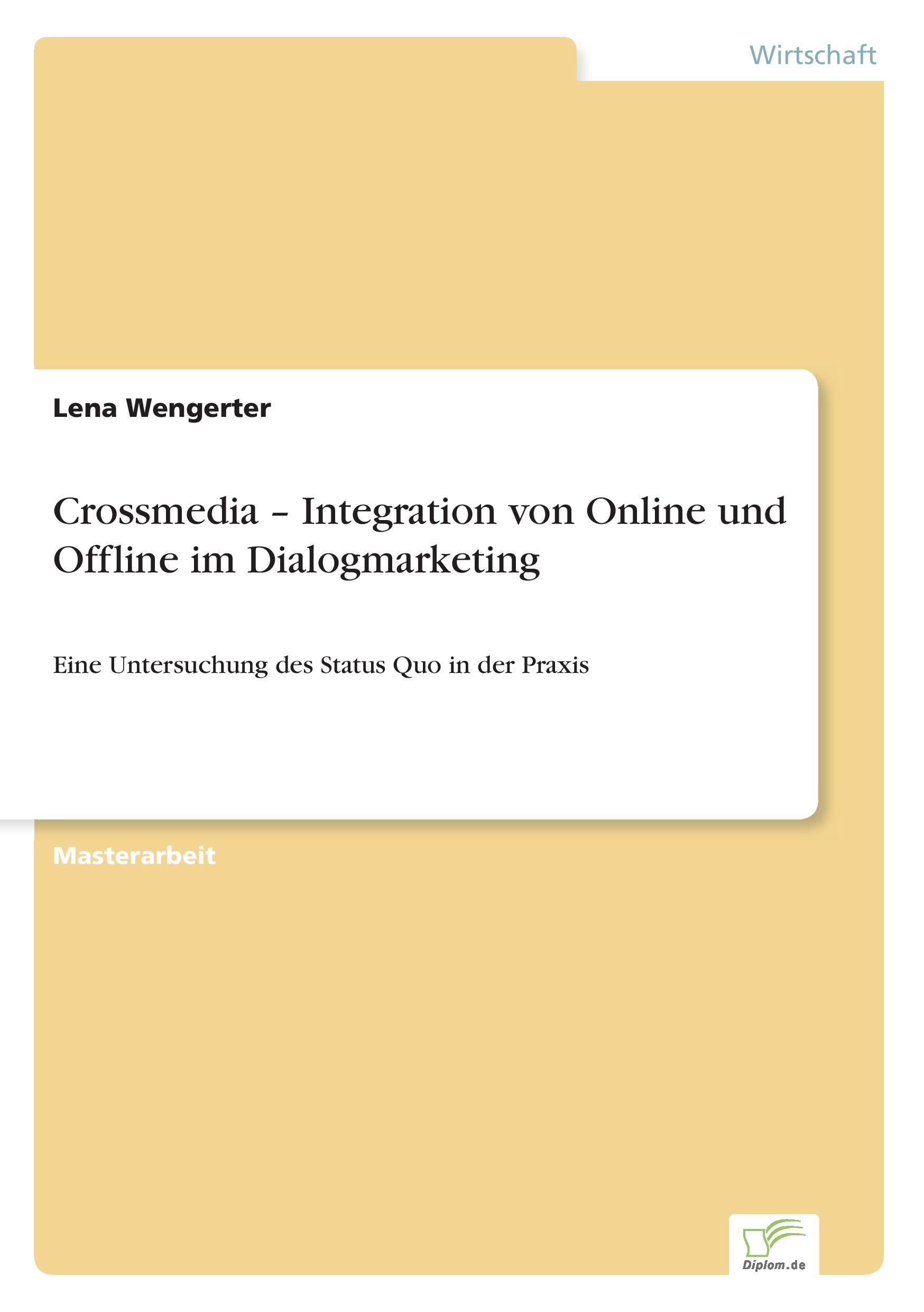 Crossmedia ¿ Integration von Online und Offline im Dialogmarketing