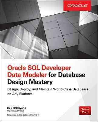 Oracle SQL Developer Data Modeler for Database Design Mastery