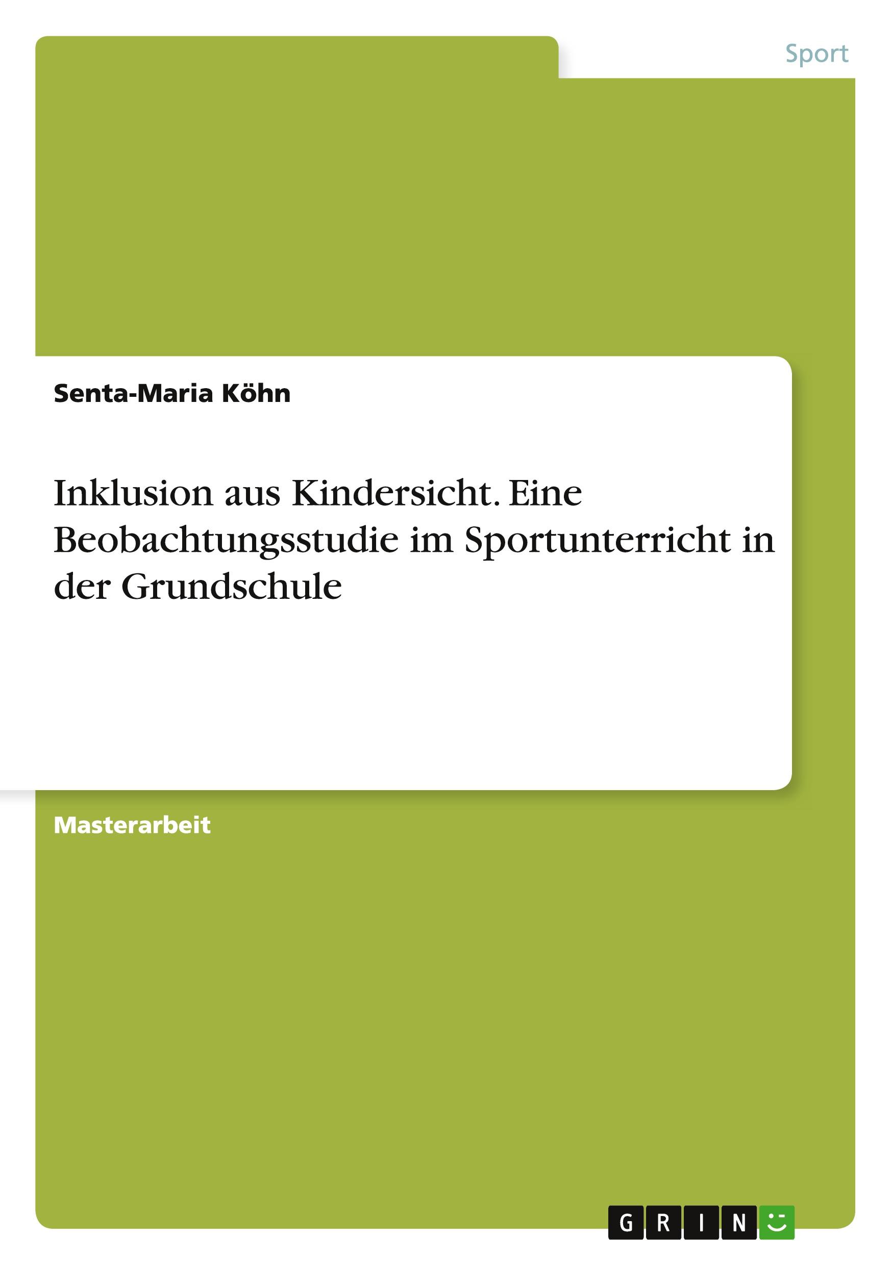 Inklusion aus Kindersicht. Eine Beobachtungsstudie im Sportunterricht in der Grundschule