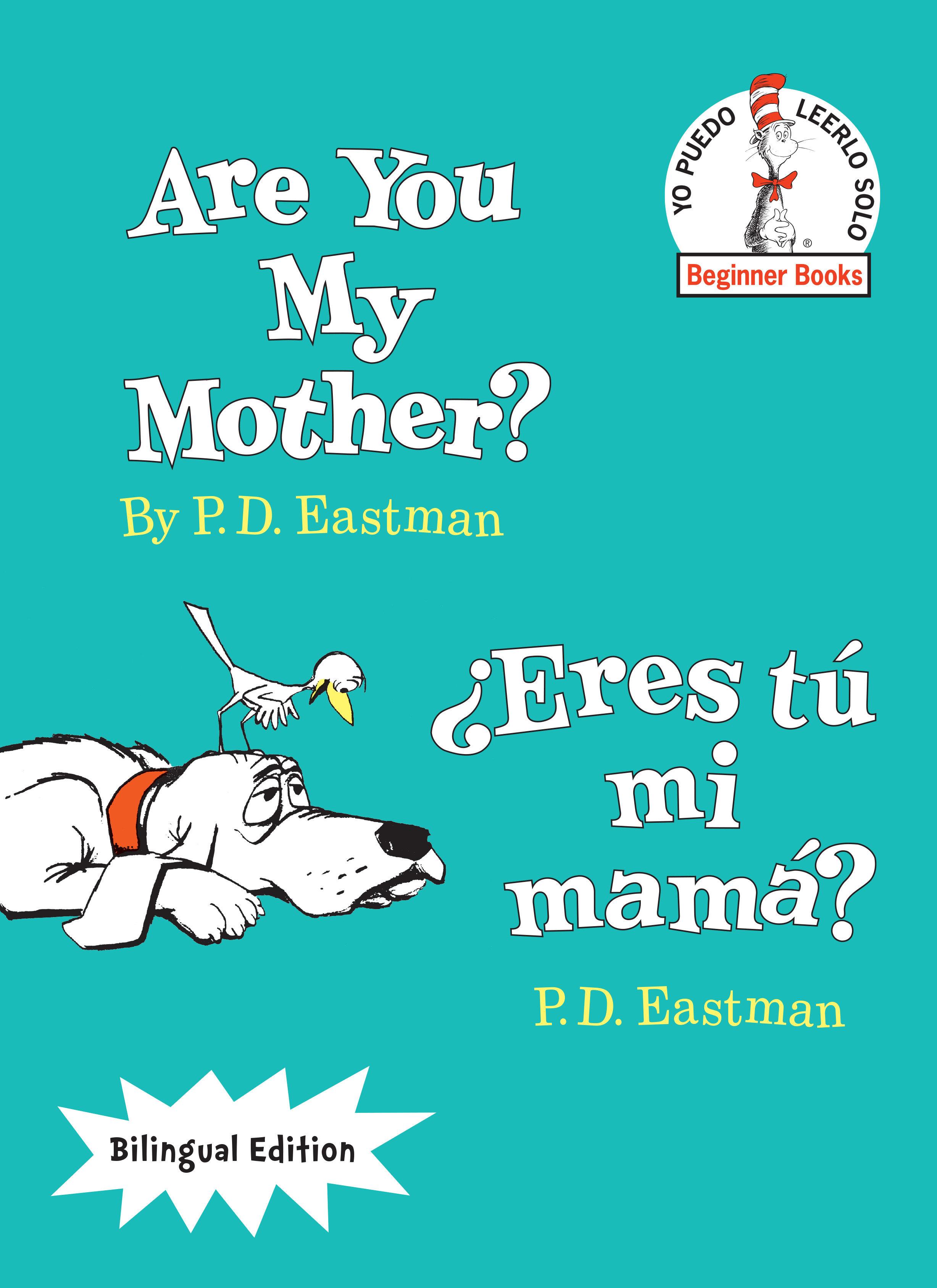 Are You My Mother?/¿Eres Tú Mi Mamá? (Bilingual Edition)