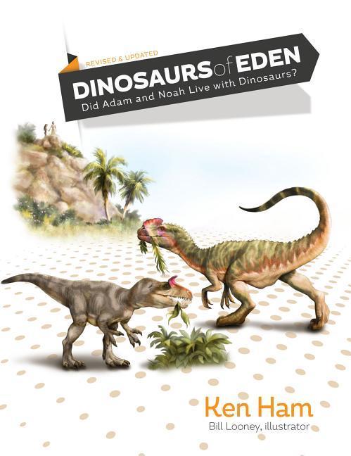 Dinosaurs of Eden (Revised & Updated)