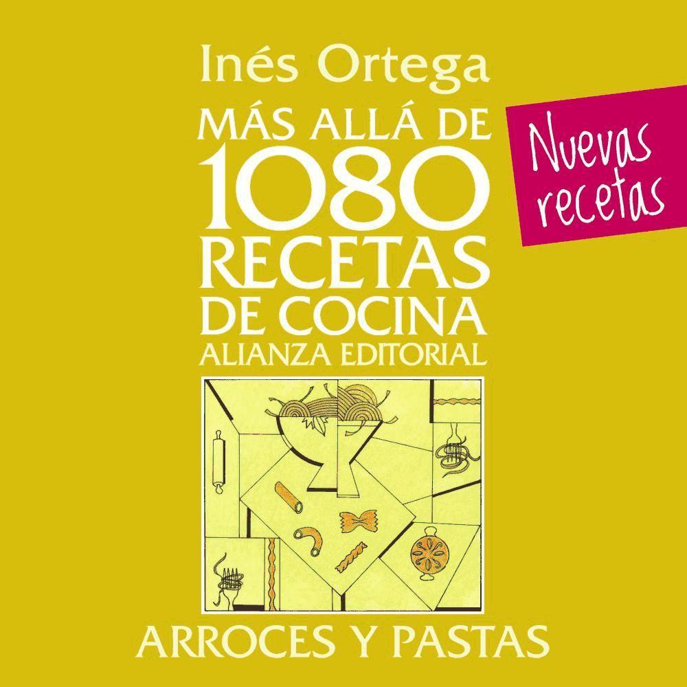 Más allá de 1080 recetas de cocina : arroces y pastas