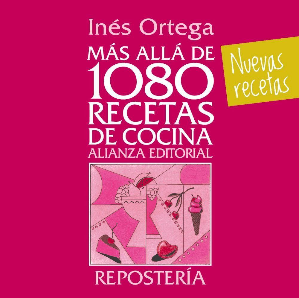 Más allá de 1080 recetas de cocina : repostería