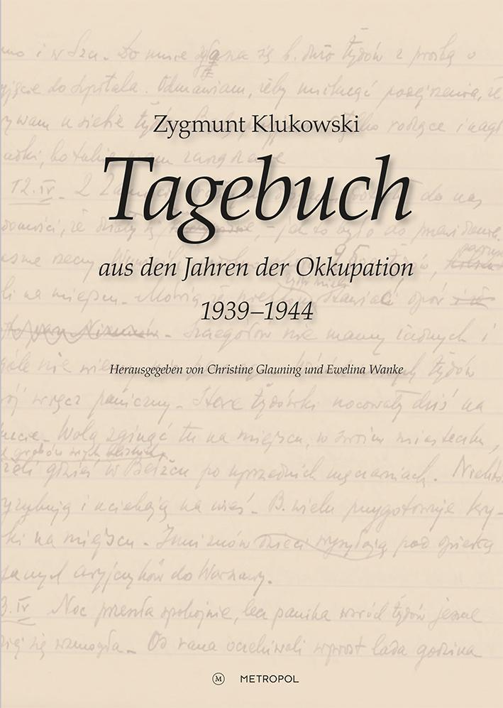 Tagebuch aus den Jahren der Okkupation der Region Zamosc (1939-1944)